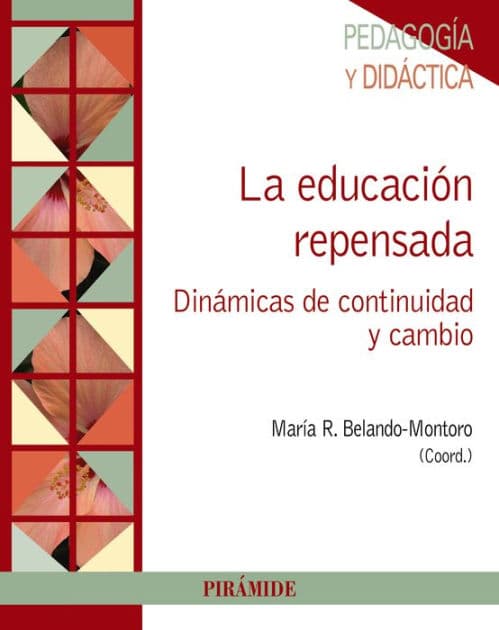 La educación repensada: Dinámicas de continuidad y cambio by Remedios Belando Montoro