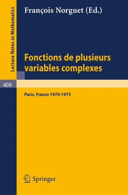 Fonctions de Plusieurs Variables Complexes: Séminaire François Norguet Octobre 1970 - Decembre 1973 by François Norguet