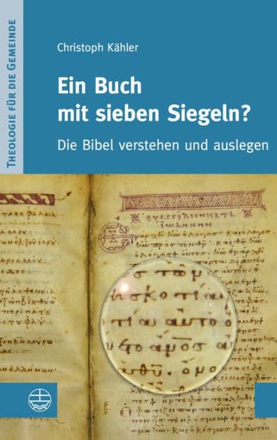 Ein Buch mit sieben Siegeln?: Die Bibel verstehen und auslegen by Christoph Kahler