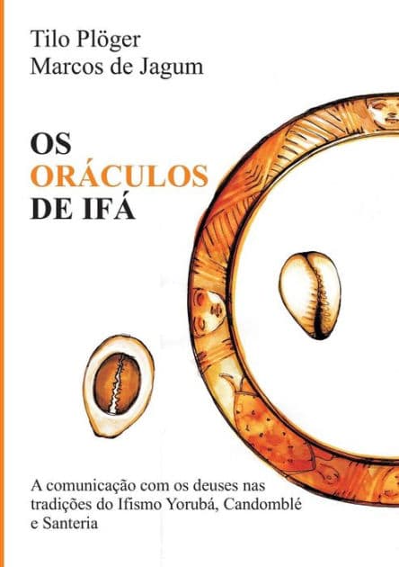 OS ORÁCULOS DE IFÁ by Tilo Plöger