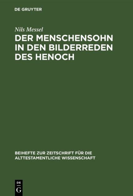 Der Menschensohn in den Bilderreden des Henoch by Nils Messel