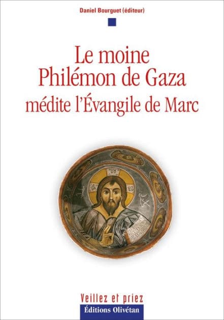 Le moine Philémon de Gaza médite l'Evangile de Marc by Daniel Bourguet