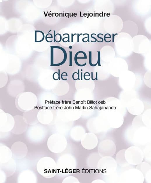 Débarrasser Dieu de dieu by Véronique Lejoindre