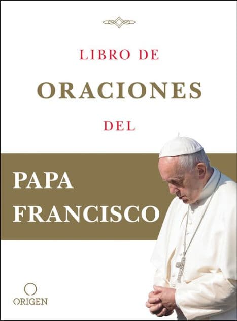 Libro de oraciones del Papa Francisco by Pope Francis