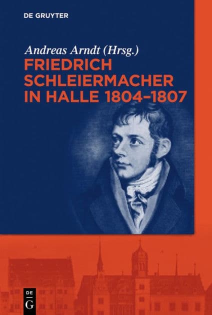 Friedrich Schleiermacher in Halle 1804-1807 by Andreas Arndt