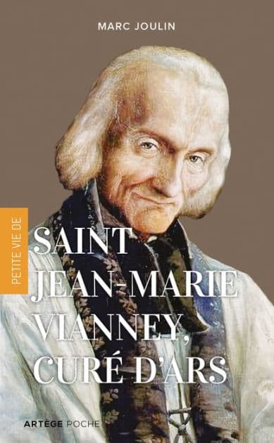 Petite vie de saint Jean-Marie Vianney, curé d'Ars by Marc Joulin