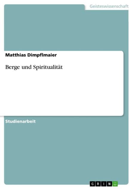 Berge und Spiritualität by Matthias Dimpflmaier