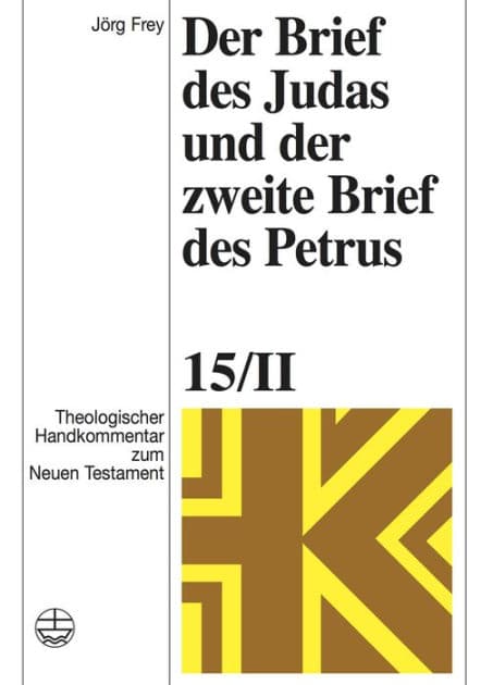 Der Brief des Judas und der zweite Brief des Petrus by Jörg Frey