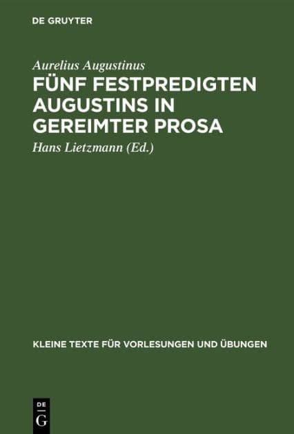 Fünf Festpredigten Augustins in gereimter Prosa by Aurelius Augustinus