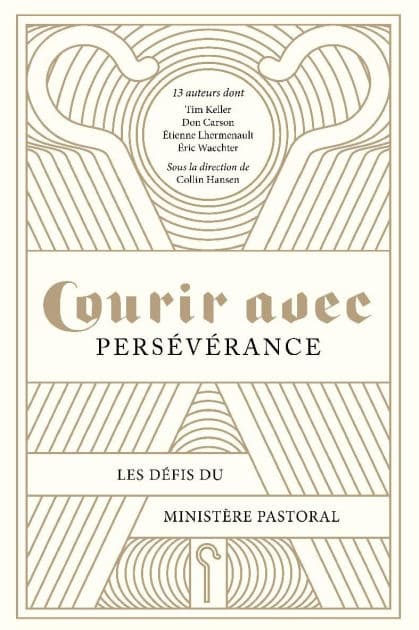 Courir avec persévérance: Les défis du ministère pastoral by Collectif