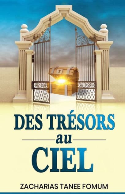 Des Trésors au Ciel by Zacharias Tanee Fomum