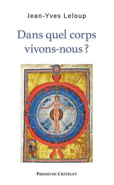 Dans quel corps vivons-nous ? by Jean-Yves Leloup