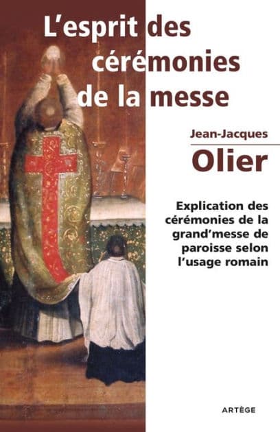 L'Esprit des Cérémonies de la Messe: Explication des cérémonies de la grand'messe de paroisse selon l'usage romain by Jean-Jacques Olier