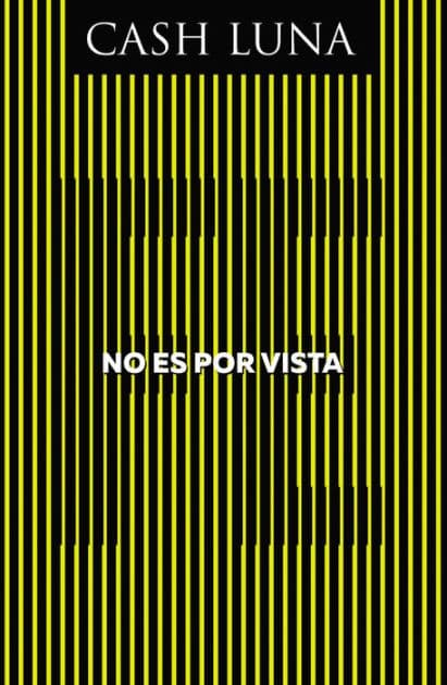 No es por vista: Solo la fe abre tus ojos by Cash Luna