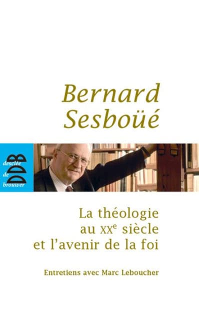 La théologie au XXe siècle et l'avenir de la foi: Entretiens by Marc Leboucher