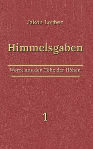 Himmelsgaben Bd. 1 by Jakob Lorber