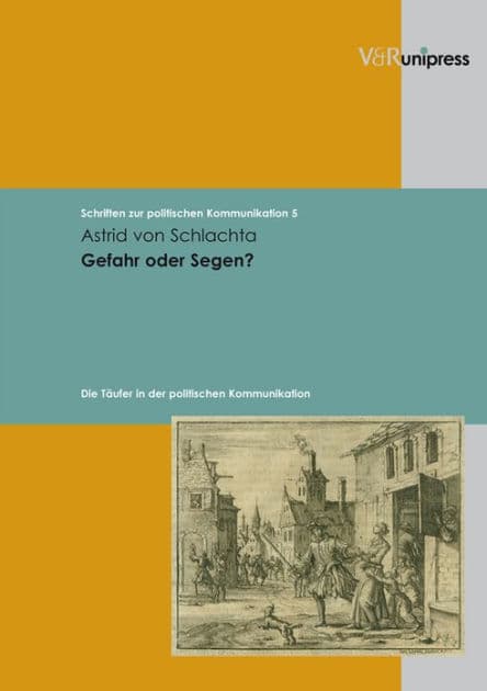 Gefahr oder Segen?: Die Taufer in der politischen Kommunikation by Astrid von Schlachta