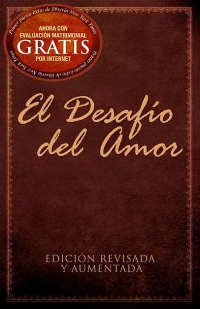 El Desafío del Amor: Edición Revisada y Aumentada by Stephen Kendrick