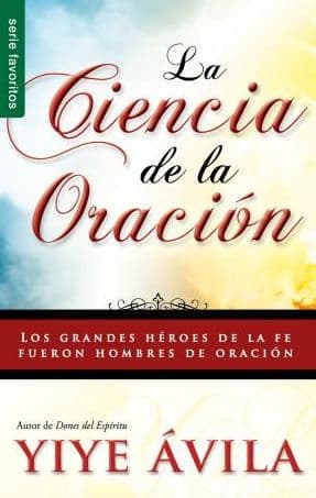 La ciencia de la oración - Serie Favoritos by Yiye vila