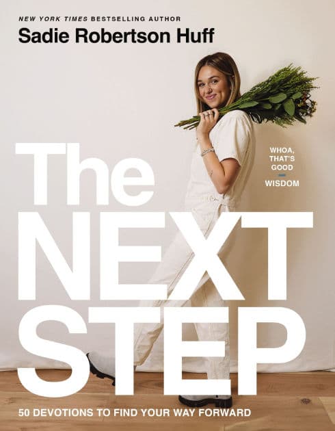 The Next Step: 50 Devotions to Find Your Way Forward - A Daily Devotional for Purposeful Living - The Perfect Christian Graduation Gifts to Celebrate Your Grad by Sadie Robertson Huff