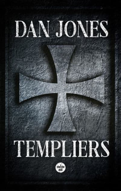 Templiers by Dan Jones