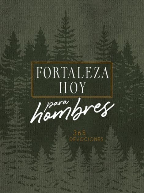 Forteleza hoy para hombres: 365 Devociones by BroadStreet Publishing Group LLC