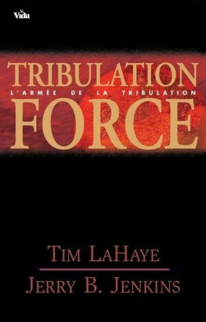 Tribulation force: Les survivants de l'Apocalypse volume 2 by Tim LaHaye