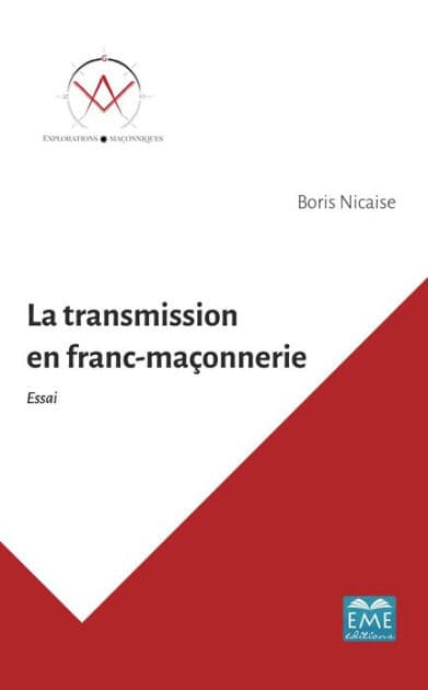 La transmission en franc-maçonnerie by Boris Nicaise