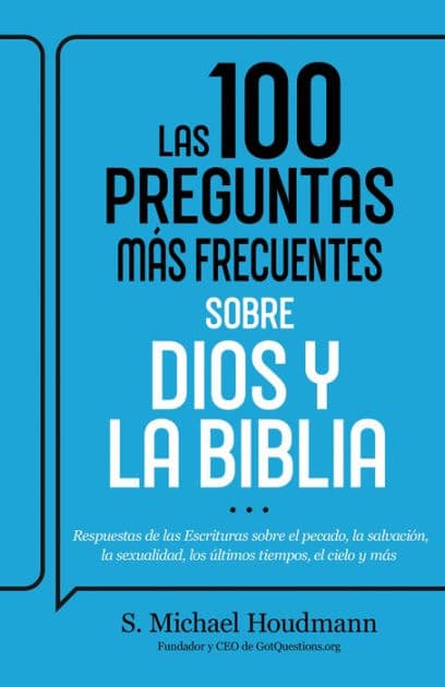 Las 100 preguntas más frecuentes sobre Dios y la Biblia by S. Michael Houdmann