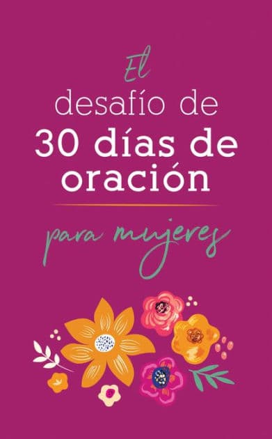 El desafío de 30 días de oración para mujeres by Barbour Publishing