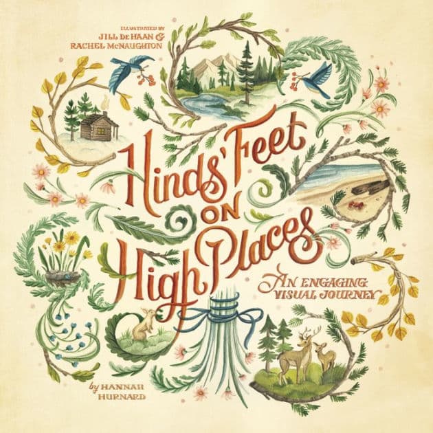 Hinds' Feet on High Places: An Engaging Visual Journey by Hannah Hurnard