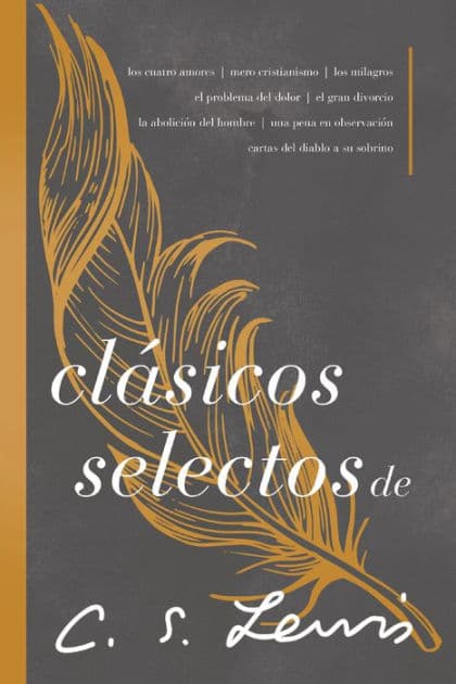 Clásicos selectos de C. S. Lewis: Antología de 8 de los libros de C. S. Lewis by C. S. Lewis