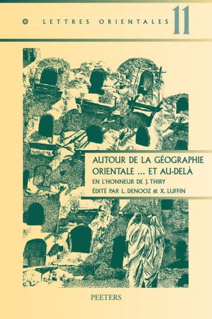 Autour de la geographie orientale... et au-dela: En l'honneur de J. Thiry by L Denooz