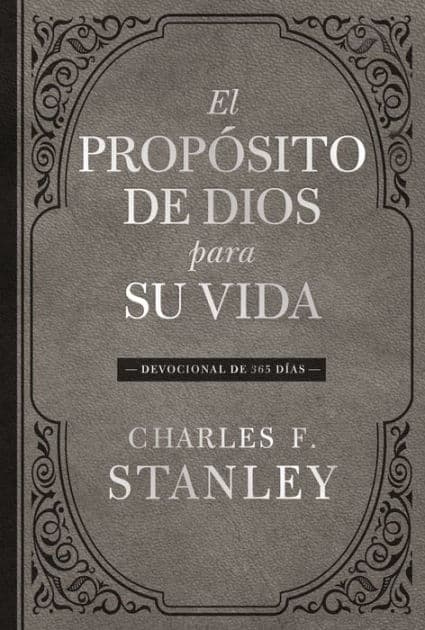 El propósito de Dios para su vida: Devocional de 365 días by Charles F. Stanley