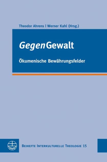 GegenGewalt: Okumenische Bewahrungsfelder by Theodor Ahrens