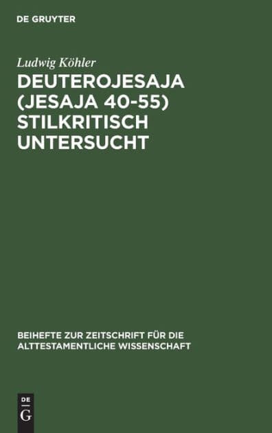 Deuterojesaja (Jesaja 40-55) stilkritisch untersucht by Ludwig K hler