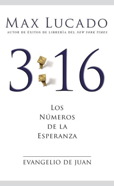 3:16 Evangelio de Juan by Max Lucado