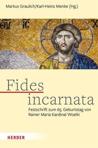 Fides incarnata: Festschrift zum 65. Geburtstag von Rainer Maria Kardinal Woelki by Achim Buckenmaier