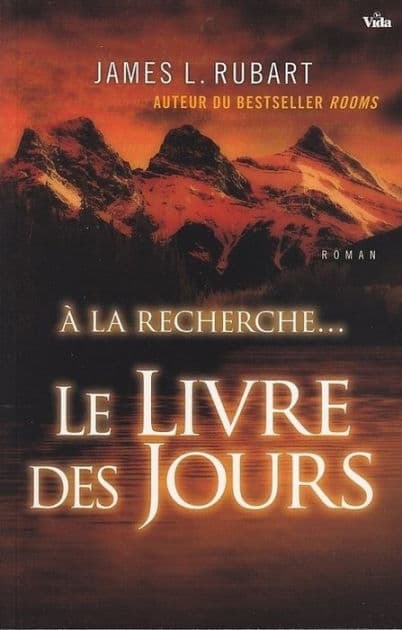 Le livre des jours: A la recherche . . . by James Rubart
