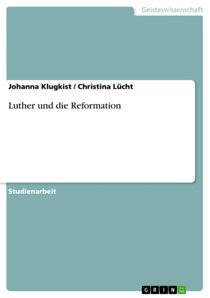 Luther und die Reformation by Johanna Klugkist
