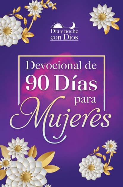 Día y noche con Dios: Devocional de 90 días para mujeres / Morning and Evening with God: A 90 Day Devotional for Women by Origen