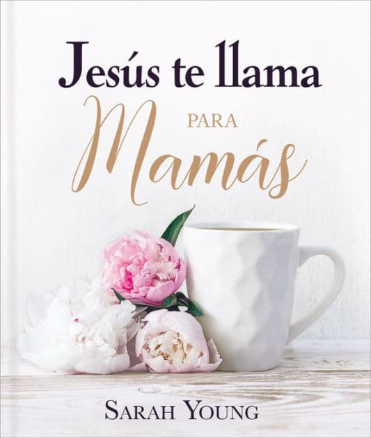 Jesús te llama para mamás by Sarah Young
