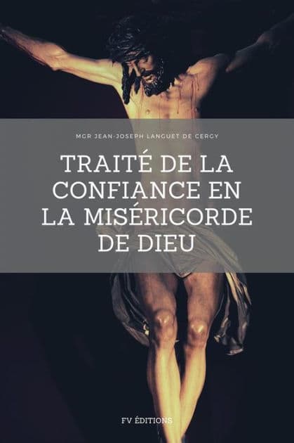 Traité de la Confiance en la Miséricorde de Dieu by Mgr Jean-Joseph Languet de Cergy