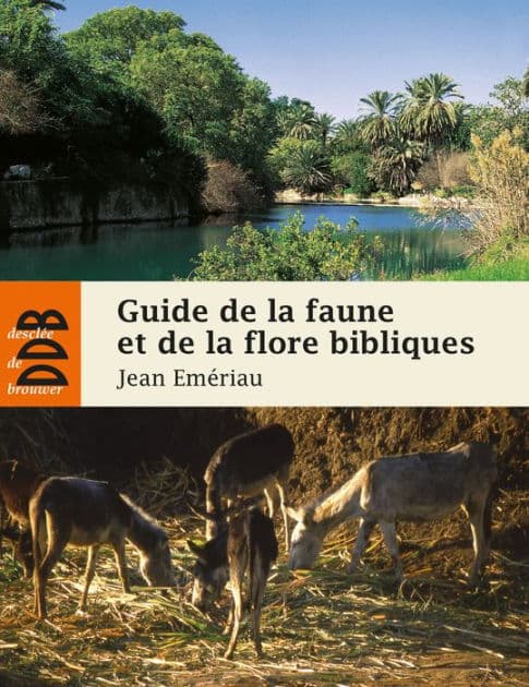 Guide de la faune et la flore bibliques by Jean Emeriau