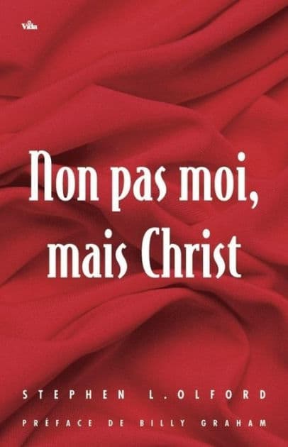 Non pas moi, mais Christ by Stephen Olford