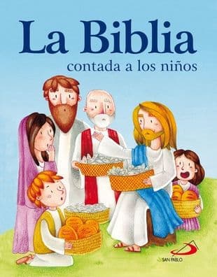 Biblia contada a los niños, La by Equipo San Pablo