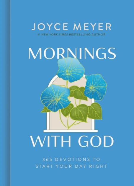 Mornings with God: 365 Devotions to Start Your Day Right by Joyce Meyer