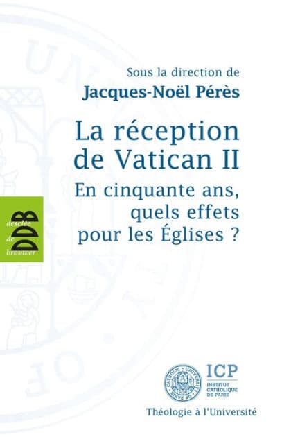 La réception de Vatican II: En cinquante ans, quels effets pour les Eglises ? by Collectif