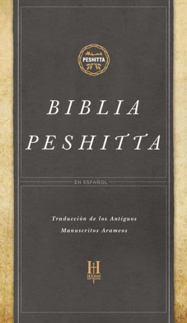 Biblia Peshitta, tapa dura: Revisada y aumentada by B&amp;H Español Editorial Staff