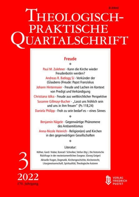 Freude: Theologisch-praktische Quartalschrift 3/2022 by Die Professoren u. Professorinnen der Fakultät für Theologie der Kath. Privat-Universität Linz